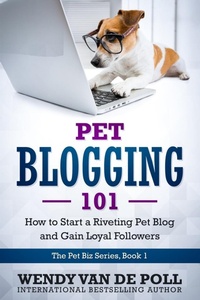 Abbildung von: Pet Blogging 101 - Spirit Paw Press, LLC