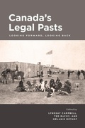 Cover: Canada's Legal Pasts - University of Calgary Press
