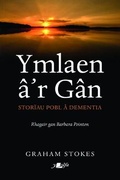 Cover: Ymlaen a'r Gan - Storiau Pobl a Dementia - Y Lolfa