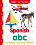 Cover: My Early Learning Library: Spanish-English ABC - Picthall and Gunzi (an imprint of Award Publications Limited)