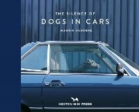 Enlarge image Cover: The Silence of Dogs in Cars - Hoxton Mini Press