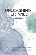 Cover: Unleashing Her Wild - Golden Brick Road Publishing House