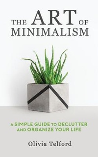 Abbildung von: The Art of Minimalism - Pristine Publishing