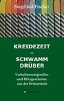 Cover: KREIDEZEIT - SCHWAMM DRÜBER - tredition