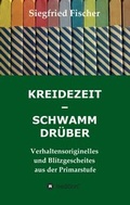 Cover: KREIDEZEIT - SCHWAMM DR&Uuml;BER - tredition