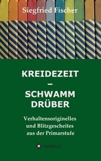 Enlarge image Cover: KREIDEZEIT - SCHWAMM DRÜBER - tredition