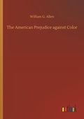 Cover: The American Prejudice against Color - Outlook Verlag
