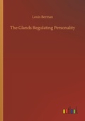 Cover: The Glands Regulating Personality - Outlook Verlag