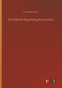 Enlarge image Cover: The Glands Regulating Personality - Outlook Verlag