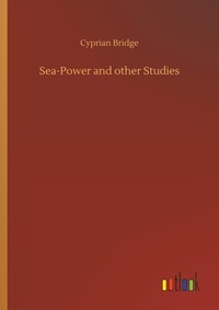 Enlarge image Cover: Sea-Power and other Studies - Outlook Verlag