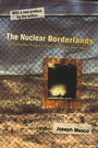 Cover: The Nuclear Borderlands - Princeton University Press