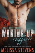 Cover: Waking Up Cuffed (Highland County Heroes, #1) - Melissa Stevens