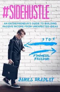 Enlarge image Cover: # Side Hustle | An Entrepreneur's Guide to Building Passive Income From Unexpected Ideas - James Baer