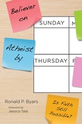 Cover: Believer on Sunday, Atheist by Thursday - Wipf and Stock Publishers