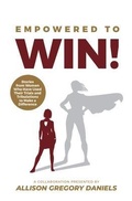 Cover: Empowered to Win! - Purposely Created Publishing Group