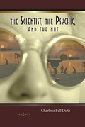 Cover: The Scientist, the Psychic, and the Nut - Quill Mark Press