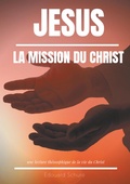 Cover: J&eacute;sus : La Mission du Christ - BoD - Books on Demand