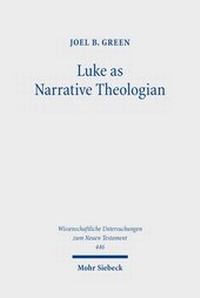 Abbildung von: Luke as Narrative Theologian - Mohr Siebeck