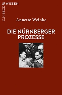 Abbildung von: Die Nürnberger Prozesse - C.H.BECK