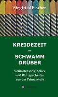 Cover: KREIDEZEIT - SCHWAMM DR&Uuml;BER - tredition