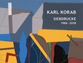 Cover: Karl Korab - Siebdrucke 1986-2018 - Bibliothek der Provinz