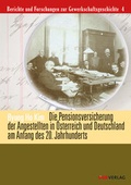 Cover: Die Pensionsversicherung der Angestellten in &Ouml;sterreich und Deutschland am Anfang des 20. Jahrhunderts - &Ouml;GB Verlag
