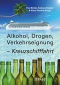 Cover: Alkohol, Drogen, Verkehrseignung - Kreuzschifffahrt - Pabst Science Publishers