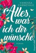 Cover: Alles, was ich dir w&uuml;nsche - HarperCollins