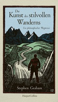 Cover: Die Kunst des stilvollen Wanderns - Ein philosophischer Wegweiser - HarperCollins