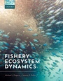 Cover: Fishery Ecosystem Dynamics - Oxford University Press