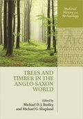 Cover: Trees and Timber in the Anglo-Saxon World - Oxford University Press