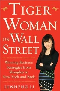 Abbildung von: Tiger Woman on Wall Street: Winning Business Strategies from Shanghai to New York and Back - McGraw-Hill Professional