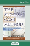 Cover: The Success Case Method (16pt Large Print Edition) - READHOWYOUWANT