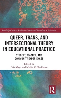 Enlarge image Cover: Queer, Trans, and Intersectional Theory in Educational Practice - Routledge