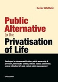 Cover: Public Alternative to the Privatisation of Life - Spokesman Books