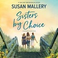 Cover: Sisters by Choice - Mira Books