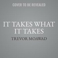 Enlarge image Cover: It Takes What It Takes - HarperCollins