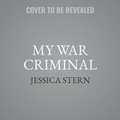 Cover: My War Criminal - HarperCollins