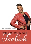 Cover: Why Women Act Foolish - Christian Faith