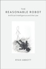 Cover: The Reasonable Robot - Cambridge University Press