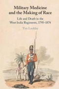 Cover: Military Medicine and the Making of Race - Cambridge University Press