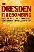 Cover: The Dresden Firebombing - Bloomsbury Academic