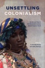 Cover: Unsettling Colonialism - De Gruyter