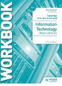 Abbildung von: Cambridge International AS Level Information Technology Skills Workbook - Hodder Education