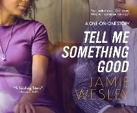 Enlarge image Cover: Tell Me Something Good - Dreamscape Media