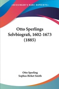 Bild: Otto Sperlings Selvbiografi, 1602-1673 (1885) - Kessinger Publishing