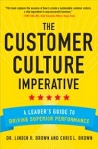 Enlarge image Cover: Customer Culture Imperative: A Leader's Guide to Driving Superior Performance - McGraw-Hill Education