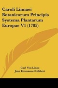 Cover: Caroli Linnaei Botanicorum Principis Systema Plantarum Europae V1 (1785) - Kessinger Publishing