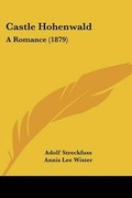 Cover: Castle Hohenwald - Kessinger Publishing