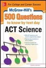 Cover: 500 ACT Science Questions to Know by Test Day - McGraw-Hill Professional